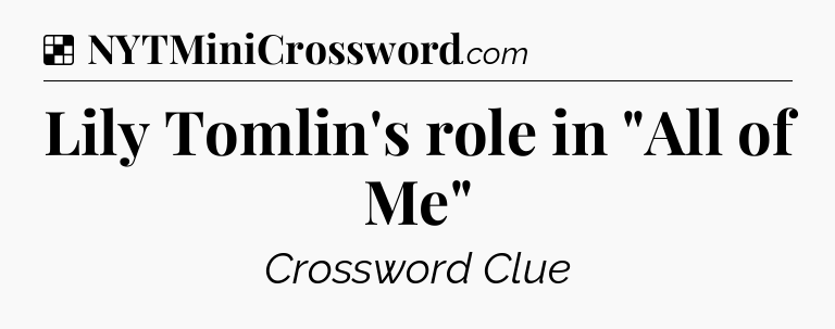 Solution: Lily Tomlin's role in 