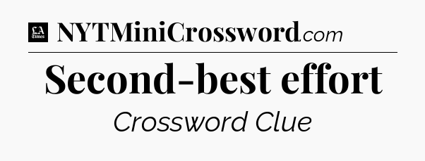 Second-best effort - LA Times Crossword