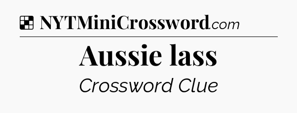 Solution: Aussie lass - NYT Crossword