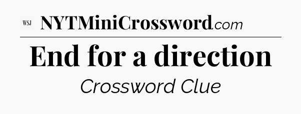 End for a direction - WSJ Crossword