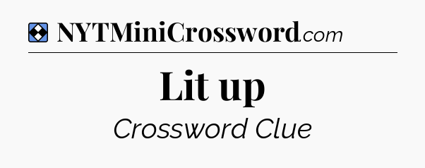 Solution: Lit up - NYT Mini Crossword