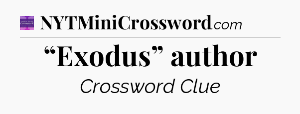 “Exodus” author - Thomas Joseph Crossword