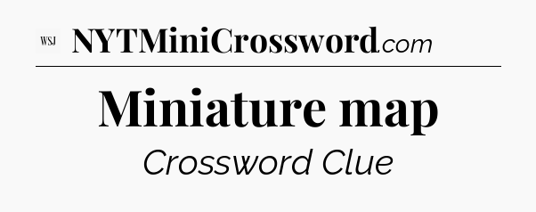 Miniature map - WSJ Crossword