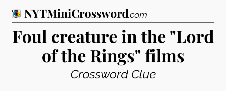 Foul creature in the 