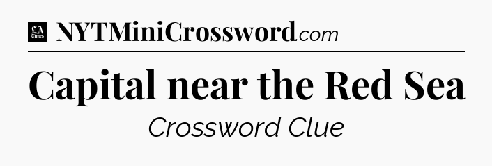 Capital near the Red Sea - LA Times Crossword