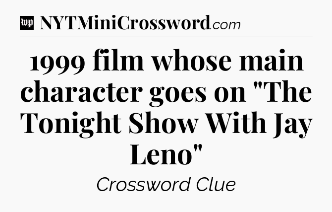 1999 film whose main character goes on 