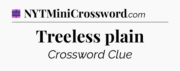 Treeless plain - Thomas Joseph Crossword