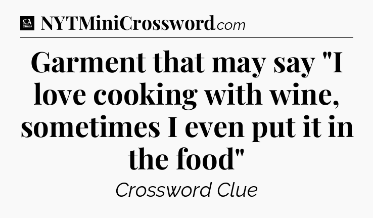 Garment that may say 