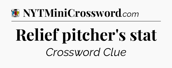 Relief pitcher's stat Crossword Clue