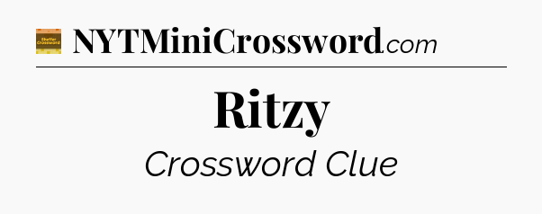 Ritzy - Eugene Sheffer Crossword