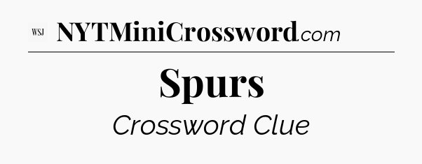 Spurs - WSJ Crossword