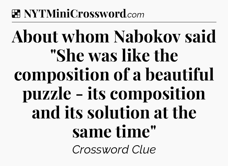 Solution: About whom Nabokov said 