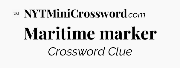 Maritime marker - WSJ Crossword