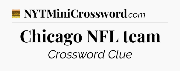 Chicago NFL team - Eugene Sheffer Crossword