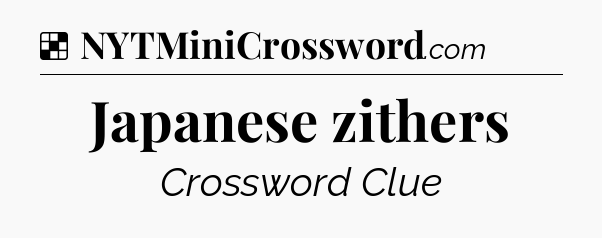 Solution: Japanese zithers - NYT Crossword