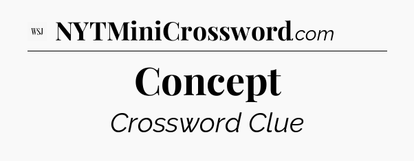 Concept - WSJ Crossword