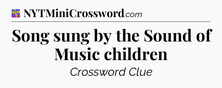Song sung by the Sound of Music children Codycross