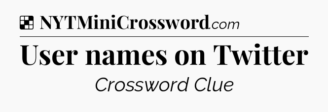 Solution: User names on Twitter - NYT Crossword