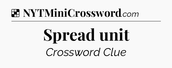 Solution: Spread unit - NYT Crossword