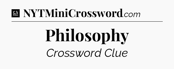 Philosophy - LA Times Crossword