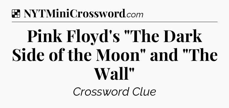 Solution: Pink Floyd's 