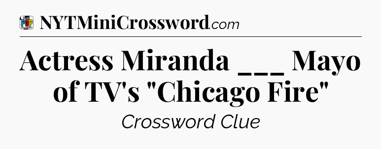 Actress Miranda ___ Mayo of TV's 