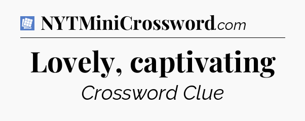Lovely, captivating Puzzle Page Crossword Clue