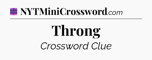 Throng - Thomas Joseph Crossword