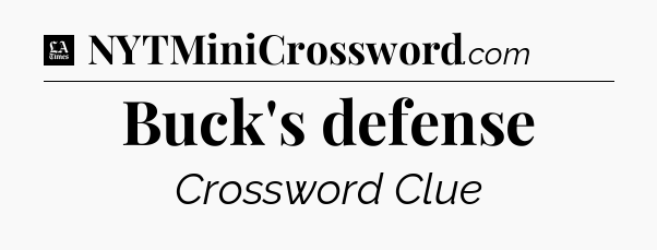 Buck's defense - LA Times Crossword