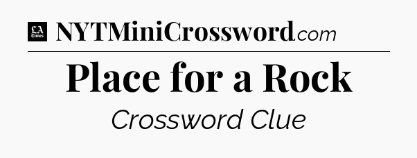 Place for a Rock - LA Times Crossword