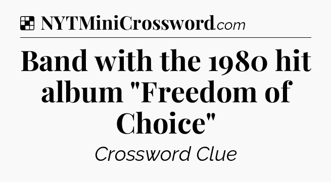 Solution: Band with the 1980 hit album 