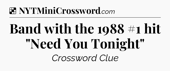 Solution: Band with the 1988 #1 hit 
