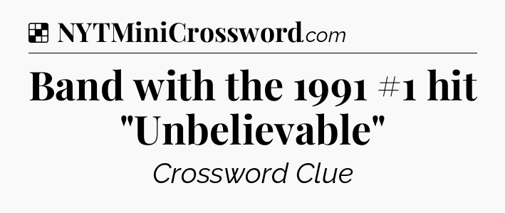 Solution: Band with the 1991 #1 hit 
