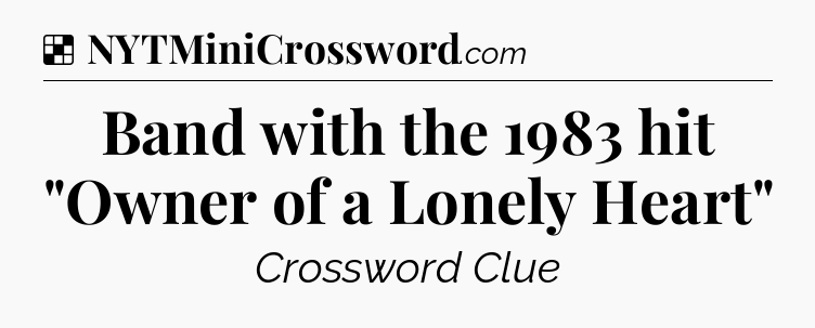 Solution: Band with the 1983 hit 