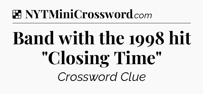 Solution: Band with the 1998 hit 