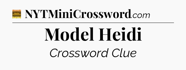 Model Heidi crossword clue Eugene Sheffer
