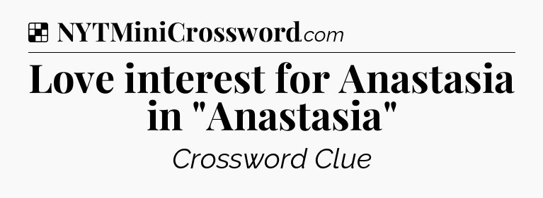 Solution: Love interest for Anastasia in 