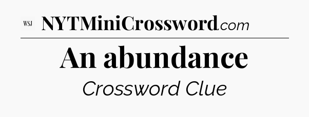 An abundance - WSJ Crossword