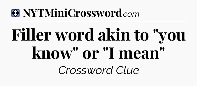 Solution: Filler word akin to 