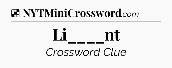 Solution: Li____nt - NYT Crossword