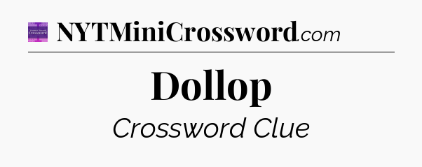 Dollop - Thomas Joseph Crossword