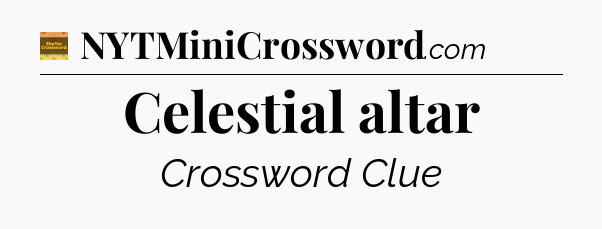 Celestial altar crossword clue Eugene Sheffer
