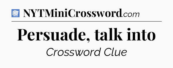 Persuade, talk into Puzzle Page Crossword Clue