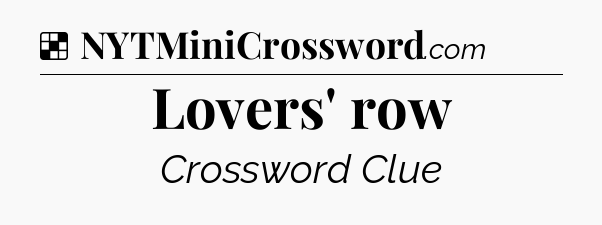 Solution: Lovers' row - NYT Crossword