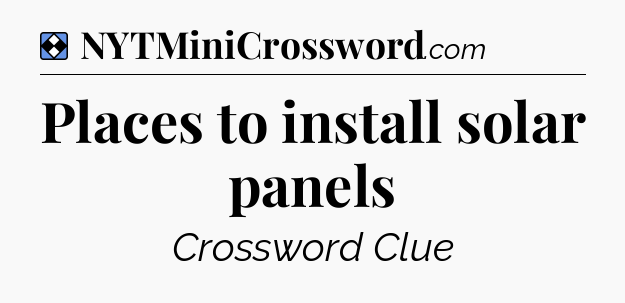 Solution: Places to install solar panels - NYT Mini Crossword