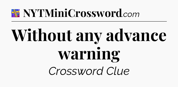 Without any advance warning Codycross