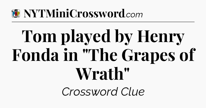 Tom played by Henry Fonda in 