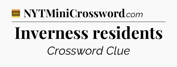 Inverness residents - Eugene Sheffer Crossword