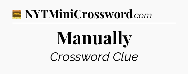 Manually - Eugene Sheffer Crossword