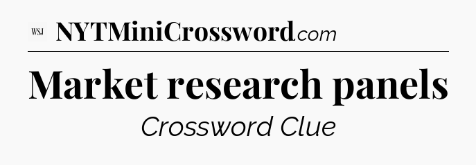 Market research panels - WSJ Crossword